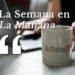 La semana en La Mañana