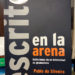 Escrito en la arena. Reflexiones de un intelectual no gramsciano