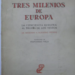 Tres Milenios de Europa. La conciencia europea a través de los textos