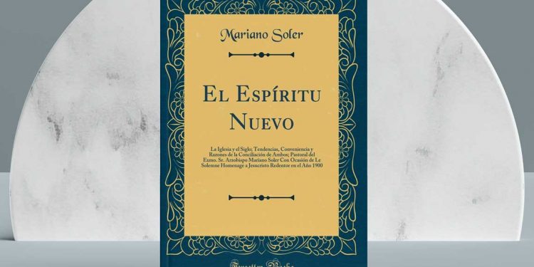 El Espíritu Nuevo. La Iglesia y el siglo. Tendencias, conveniencias y razones de la conciliación de ambos