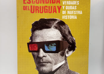 La historia escondida del Uruguay