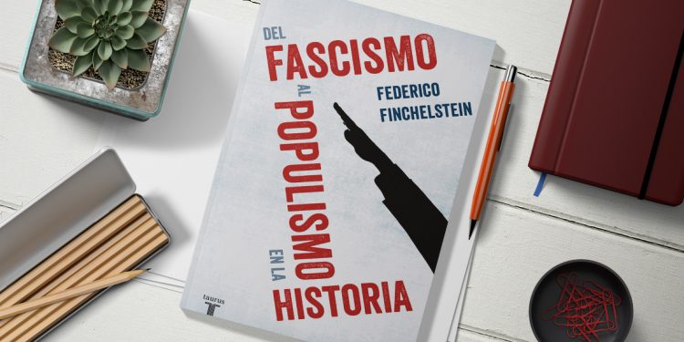 Del fascismo al populismo en la historia. Federico Finchelstein