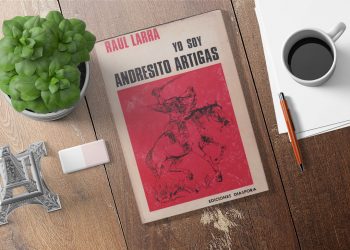 Yo Soy Andresito Artigas. Raúl Larra