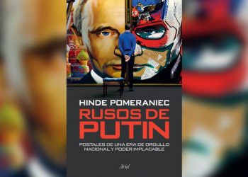 Rusos de Putin. Postales de una era de orgullo nacional y poder implacable. Hinde Pomeraniec