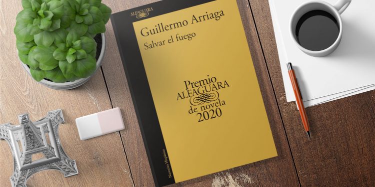 Salvar el fuego. Guillermo Arriaga