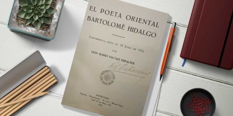 El poeta oriental Bartolome Hidalgo. Don Mario Falcao Espalter