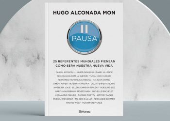 Pausa. 25 referentes mundiales piensan como será nuestra nueva vida. Hugo Alconada Mon.