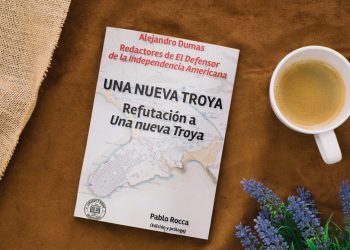 Alejandro Dumas. Redactores de El defensor de la independencia americana. Una nueva Troya