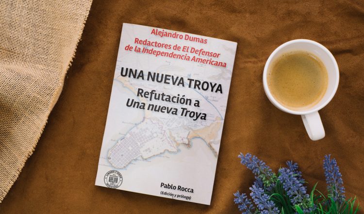 Alejandro Dumas. Redactores de El defensor de la independencia americana. Una nueva Troya