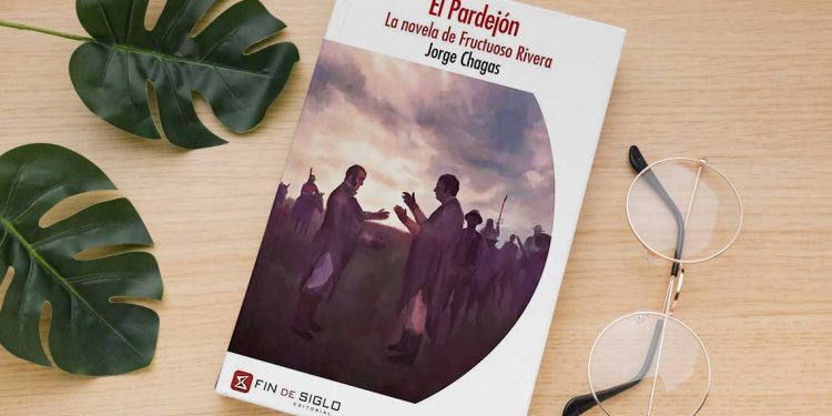 Jorge Chagas. El Pardejón. La novela de Fructuoso Rivera