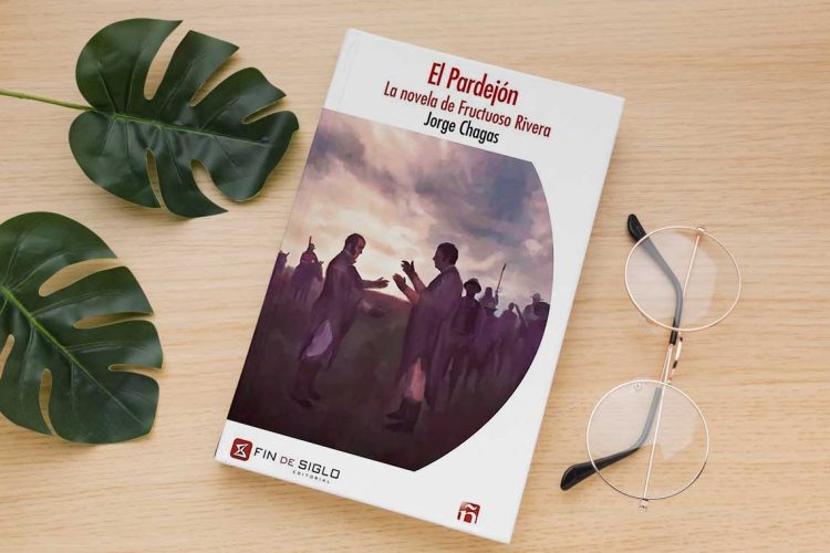 Jorge Chagas. El Pardejón. La novela de Fructuoso Rivera