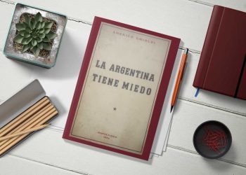 Américo Ghioldi. La Argentina tiene miedo