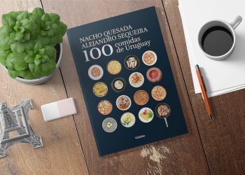 100 Comidas del Uruguay. Nacho Quesada, Alejandro Sequeira