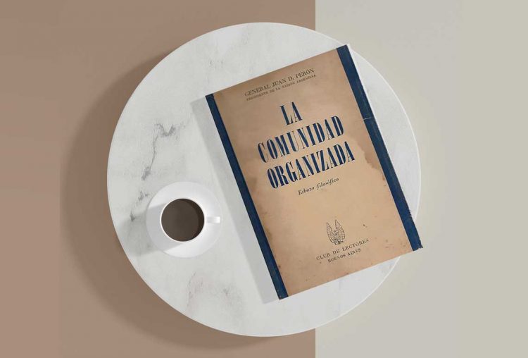 La Comunidad Organizada. Juan Domingo Perón