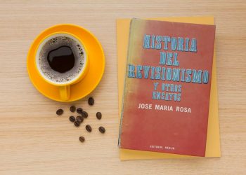 Historia del Revisionismo y otros ensayos. José María Rosa