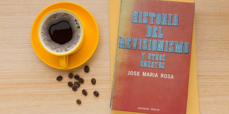 Historia del Revisionismo y otros ensayos. José María Rosa