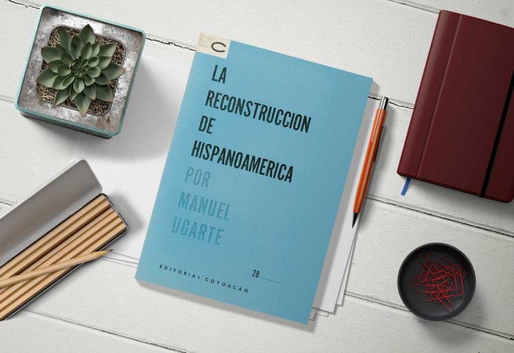 Manuel Ugarte. La reconstrucción de Hispanoamérica