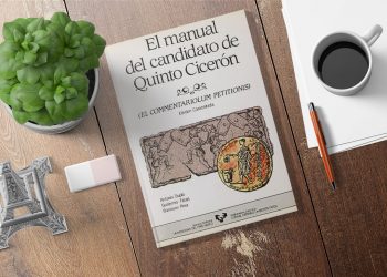 El manual del candidato de Quinto Cicerón. El commentariolum petitionis