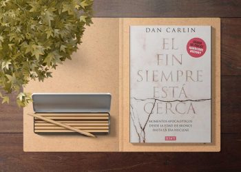 Dan Carlin. El fin siempre está cerca. Los momentos apocalípticos de la Historia desde la Edad de Bronce hasta la era nuclear
