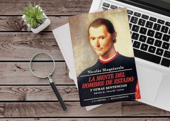 La mente del hombre de Estado. Nicolás Maquiavelo