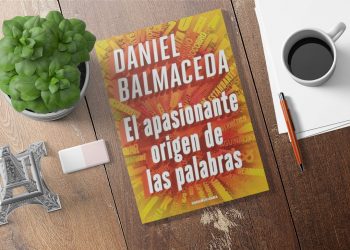 Daniel Balmaceda. El apasionante origen de las palabras