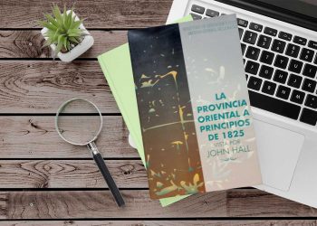 La Provincia Oriental a principios de 1825, vista por John Hall