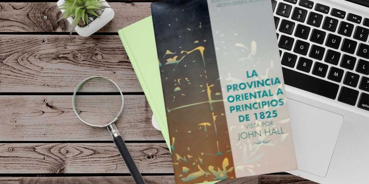 La Provincia Oriental a principios de 1825, vista por John Hall