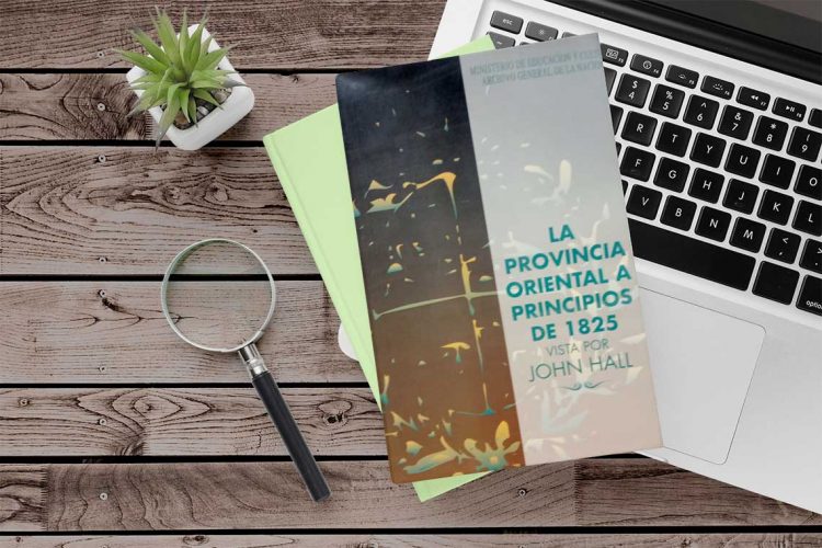 La Provincia Oriental a principios de 1825, vista por John Hall