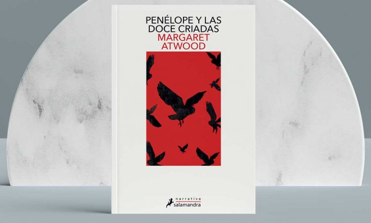 Penélope y las doce criadas. Margaret Atwood