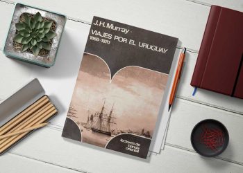 Viajes por el Uruguay (1868-1870). J. H. Murray