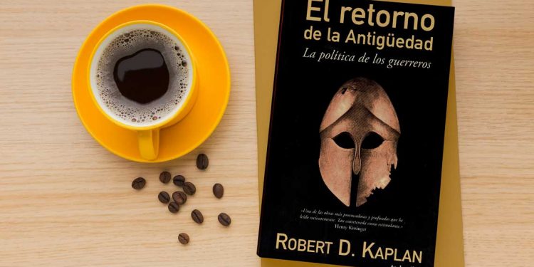 El retorno de la antigüedad. La política de los guerreros. Robert D. Kaplan