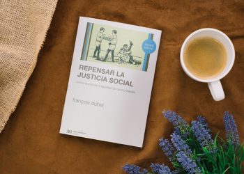 Repensar la justicia social. Contra el mito de la igualdad de oportunidades. Francois Dubet