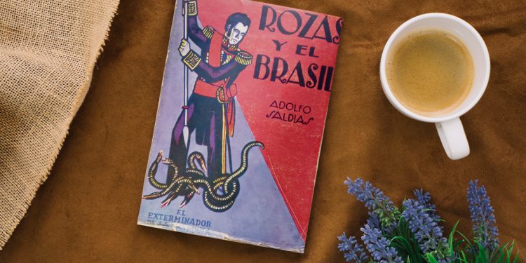 Adolfo Saldias. Rozas y el Brasil. Historia de la Confederación Argentina