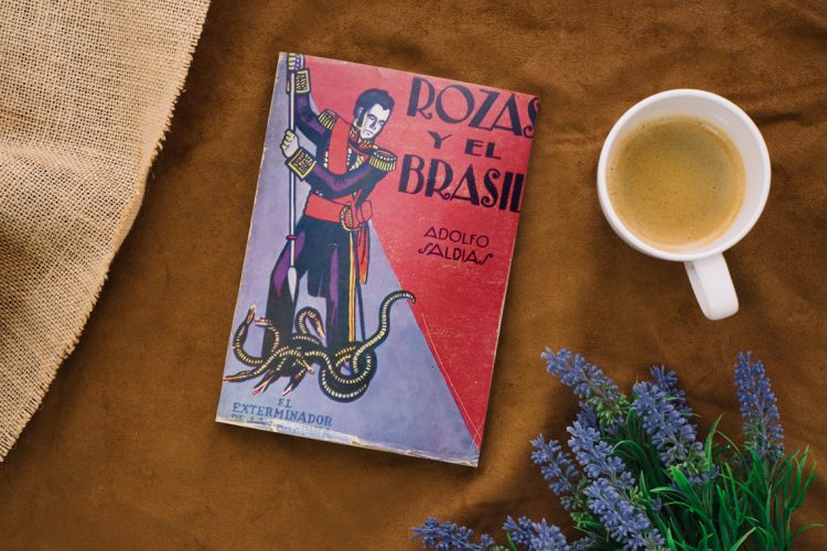 Adolfo Saldias. Rozas y el Brasil. Historia de la Confederación Argentina