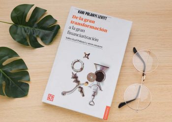 La gran transformación. Los orígenes políticos y económicos de nuestro tiempo. Karl Polanyi