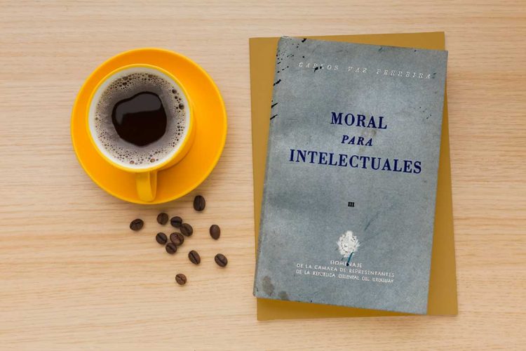 Moral para intelectuales. Carlos Vaz Ferreira