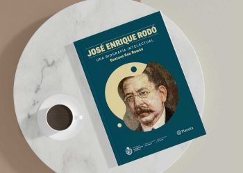 José Enrique Rodo. Una biografía intelectual. Gustavo San Román