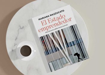 El Estado emprendedor. Mitos del sector público frente al privado. Mariana Mazzucato