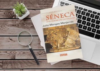 Séneca o el poder de la cultura. Julio Mangas Manjarrés