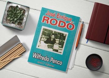 Jose Enrique Rodó. Wilfredo Penco