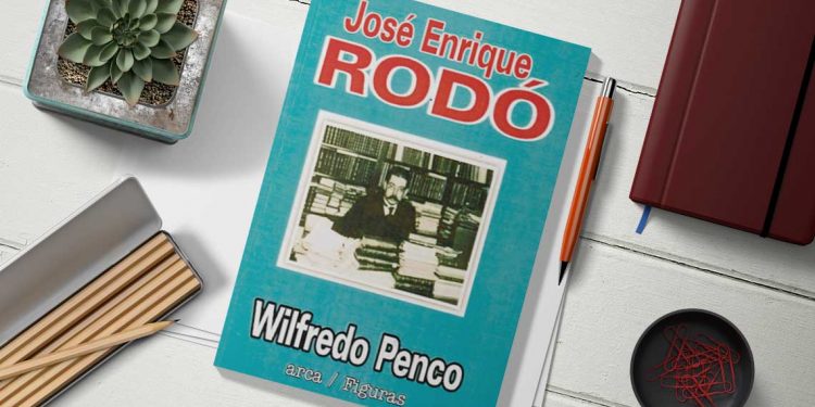 Jose Enrique Rodó. Wilfredo Penco