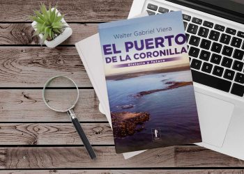 El puerto de la coronilla. Historia y futuro. Walter Gabriel Viera