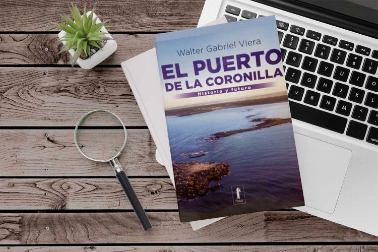 El puerto de la coronilla. Historia y futuro. Walter Gabriel Viera