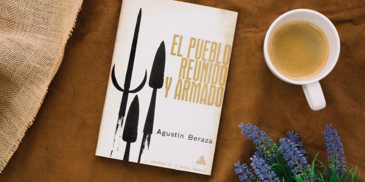 El pueblo reunido y armado. Agustin Beraza