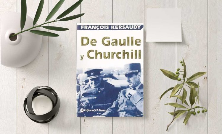 De Gaulle y Churchill. Francois Kersaudy