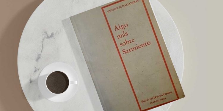 Algo más sobre Sarmiento. Héctor D. Daliadiras