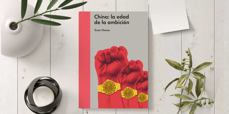 China: la edad de la ambición. Evan Osnos