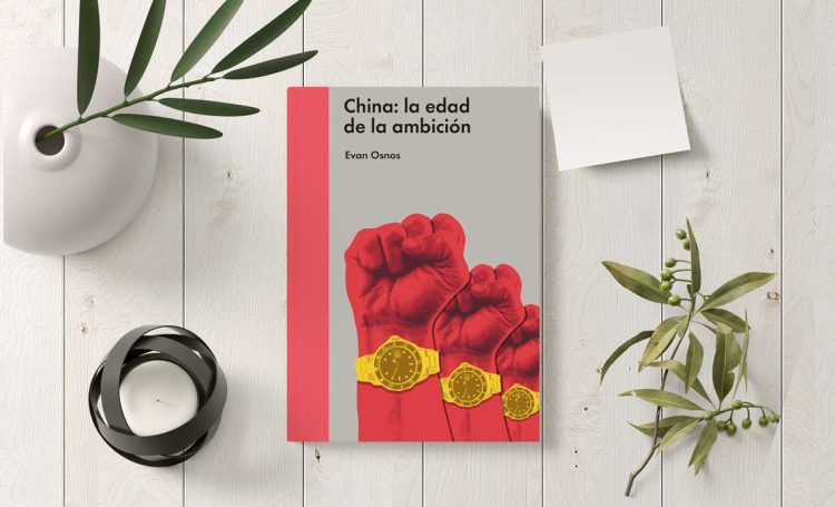 China: la edad de la ambición. Evan Osnos