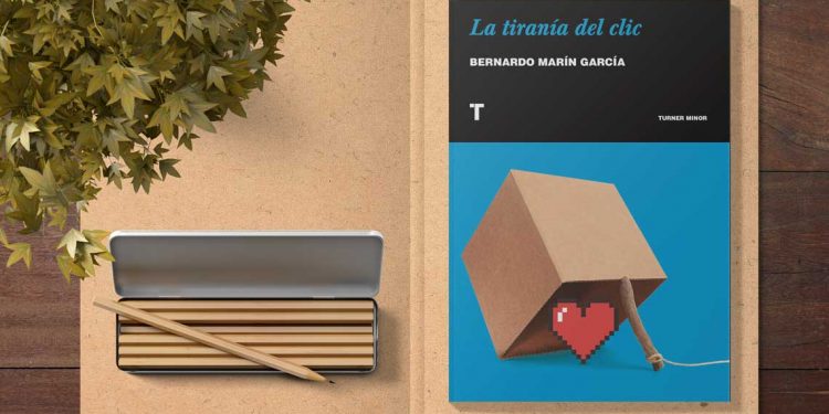 La tiranía del clic. Bernardo Marín García