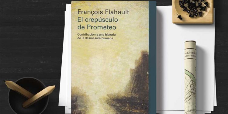 El crepúsculo de Prometeo. Francois Flahault